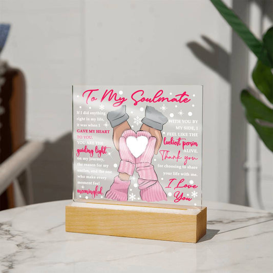 To My Soulmate - Yo are the guiding light of my Journey - LED Acrylic Plaque.