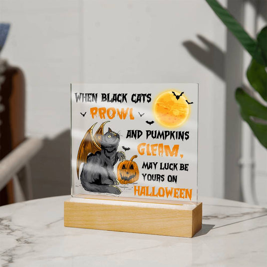 To my Mom - Halloween When Black Cats Prowl and Pumpkins Gleam - LED Acrylic Plaque