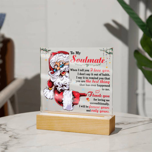 To My Soulmate - I will be forever yours and only yours- LED Acrylic plaque.