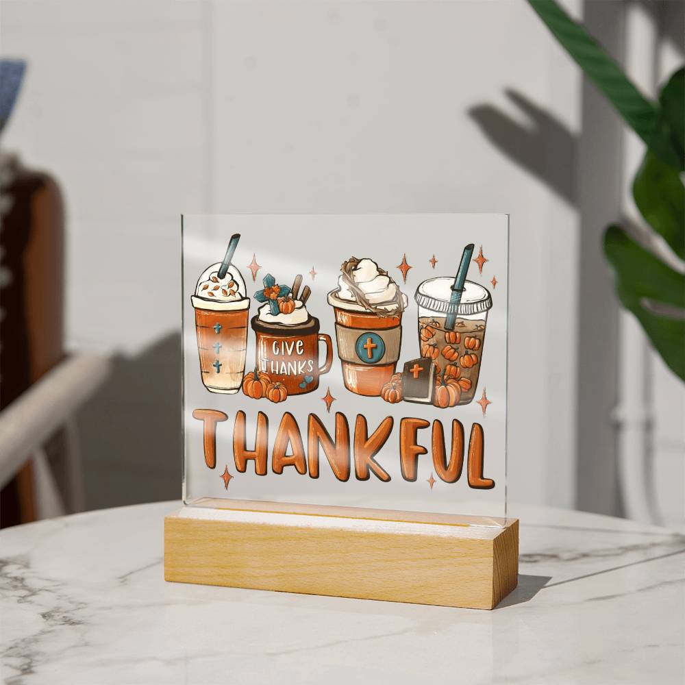 Mother gifts - Thankful - LED Acrylic Plaque.