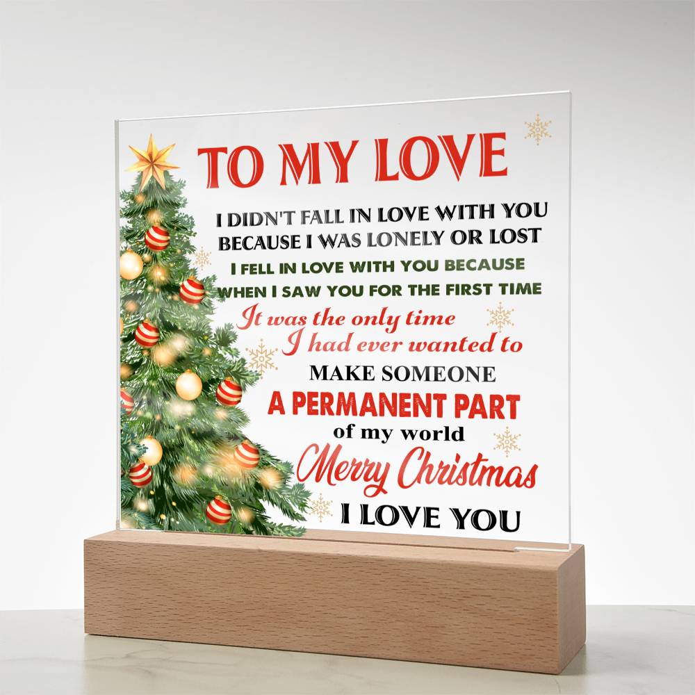 To my wife - I Fell in love with you… - LED Acrylic Plaque.