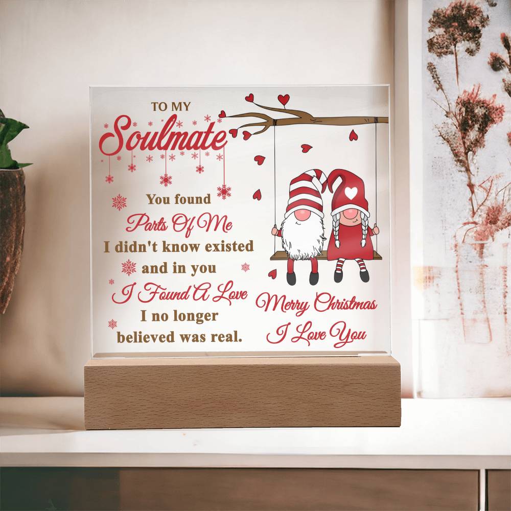 “To My Soulmate - I Found a love - LED Acrylic Plaque.