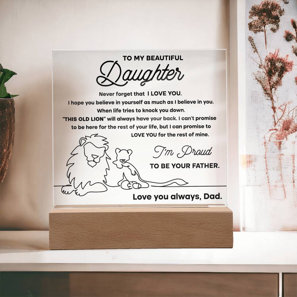 To My Beautiful Daughter - Never Forget That I Love You - LED Acrylic Plaque