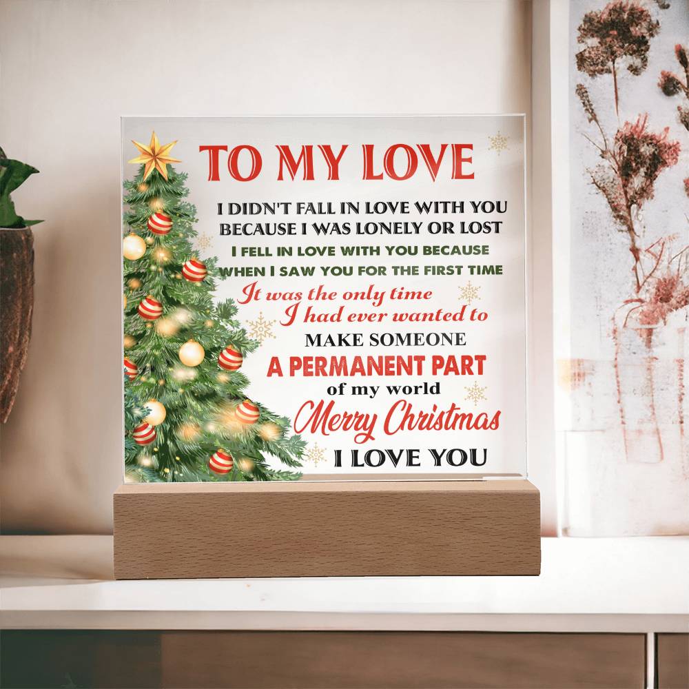 To my wife - I Fell in love with you… - LED Acrylic Plaque.