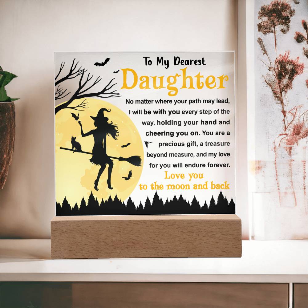 Daughter gifts - No Matter where you path may lead - LED Acrylic Plaque.