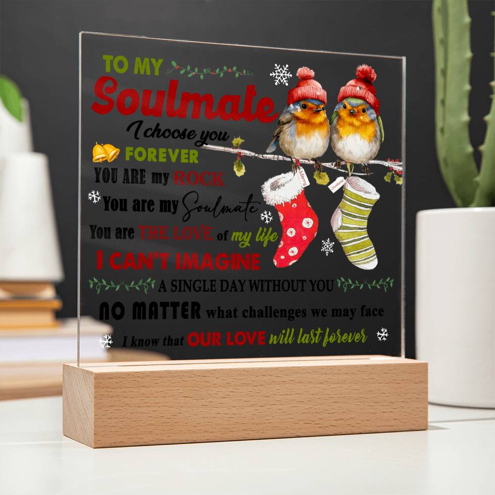 To my Soulmate - I choose you forever - LED Acrylic Plaque.