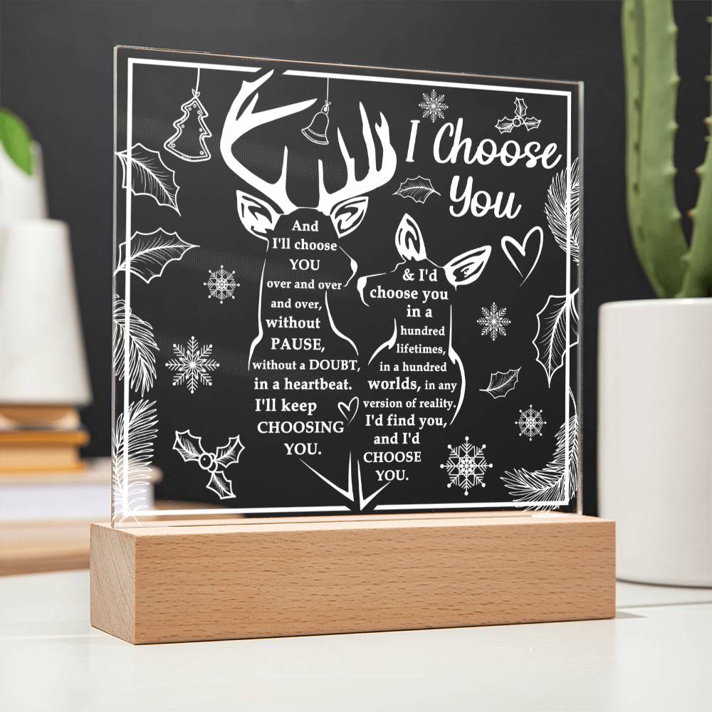 To My Soulmate - I will choose you over and over - LED Acrylic Plaque.