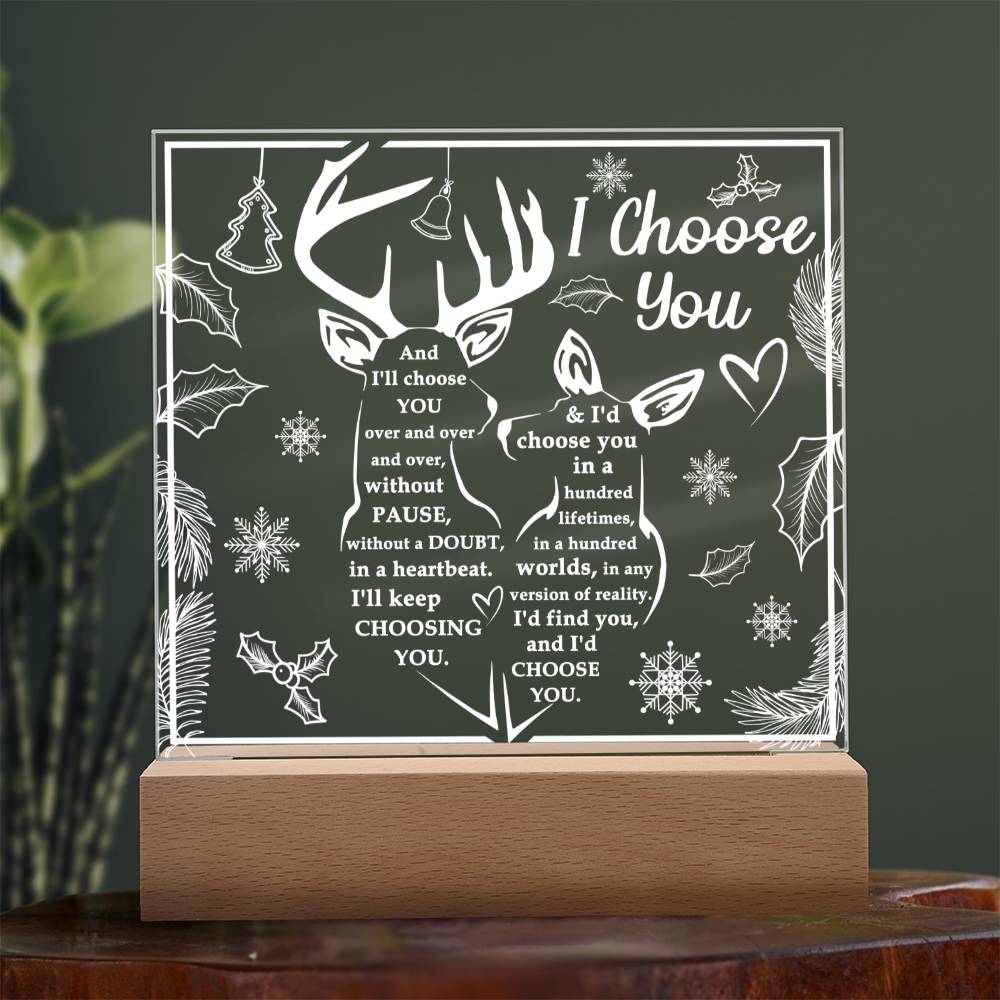 To My Soulmate - I will choose you over and over - LED Acrylic Plaque.