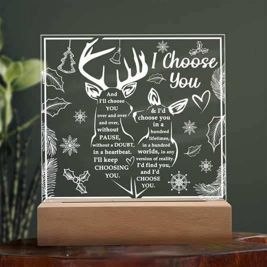 To My Soulmate - I will choose you over and over - LED Acrylic Plaque.