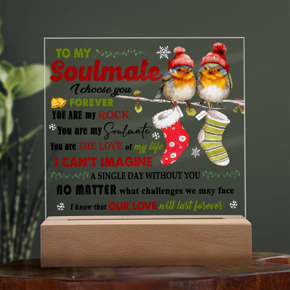 To my Soulmate - I choose you forever - LED Acrylic Plaque.