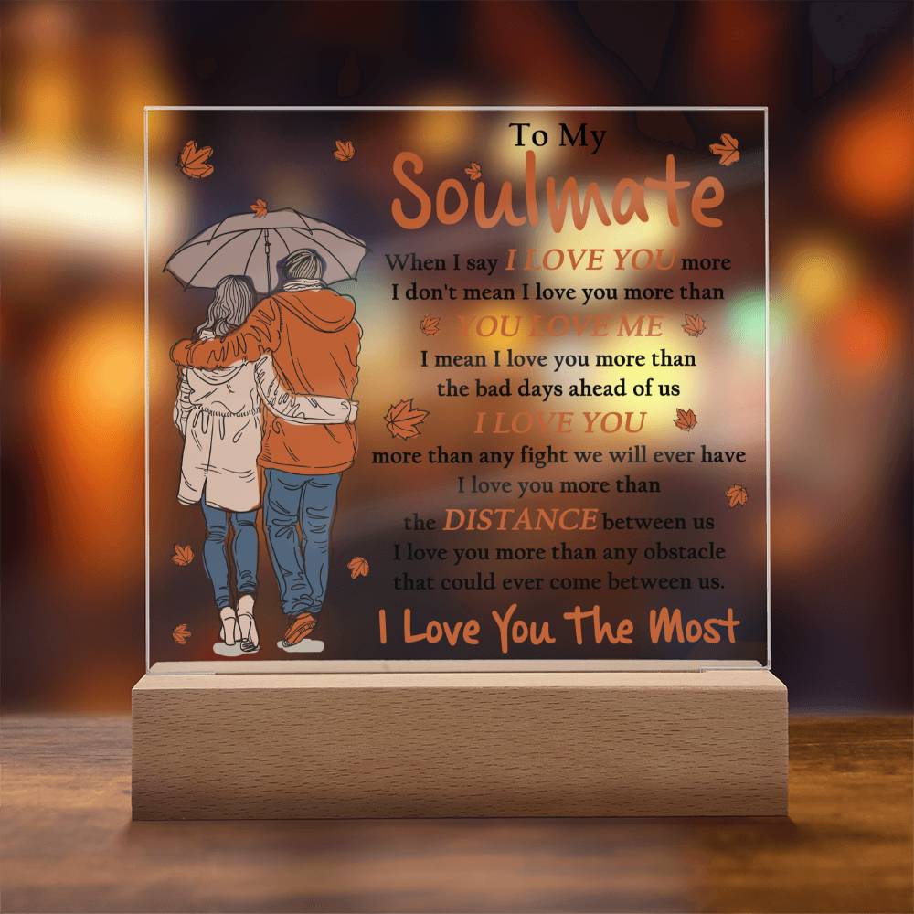 Wife gifts - when I say I love you more - LED Acrylic plaque.