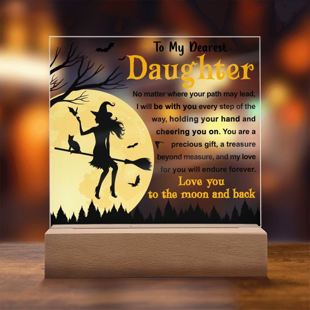 Daughter gifts - No Matter where you path may lead - LED Acrylic Plaque.