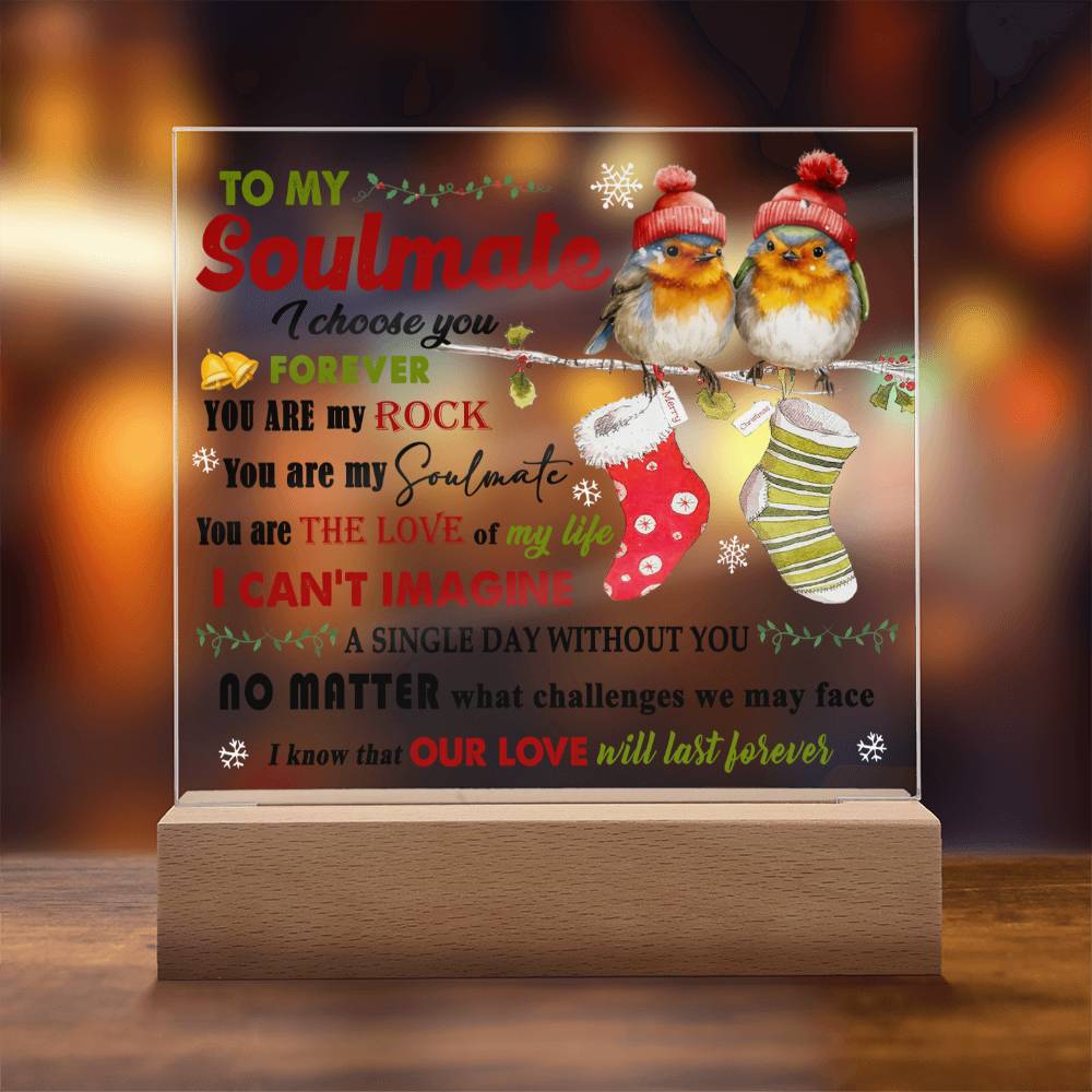 To my Soulmate - I choose you forever - LED Acrylic Plaque.