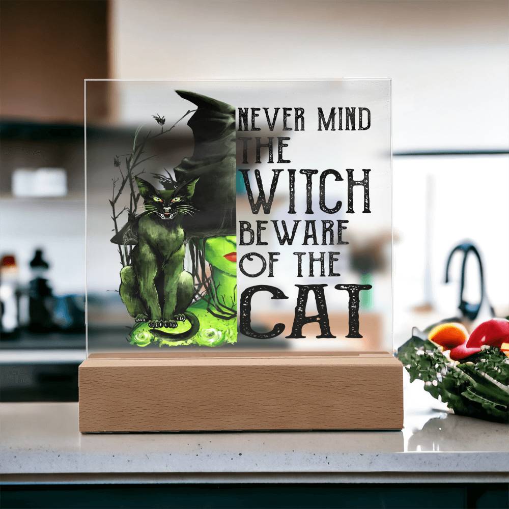 Gift for Daughter - Halloween Never Mind the Witch Be aware of the Cat - Acrylic Plaque