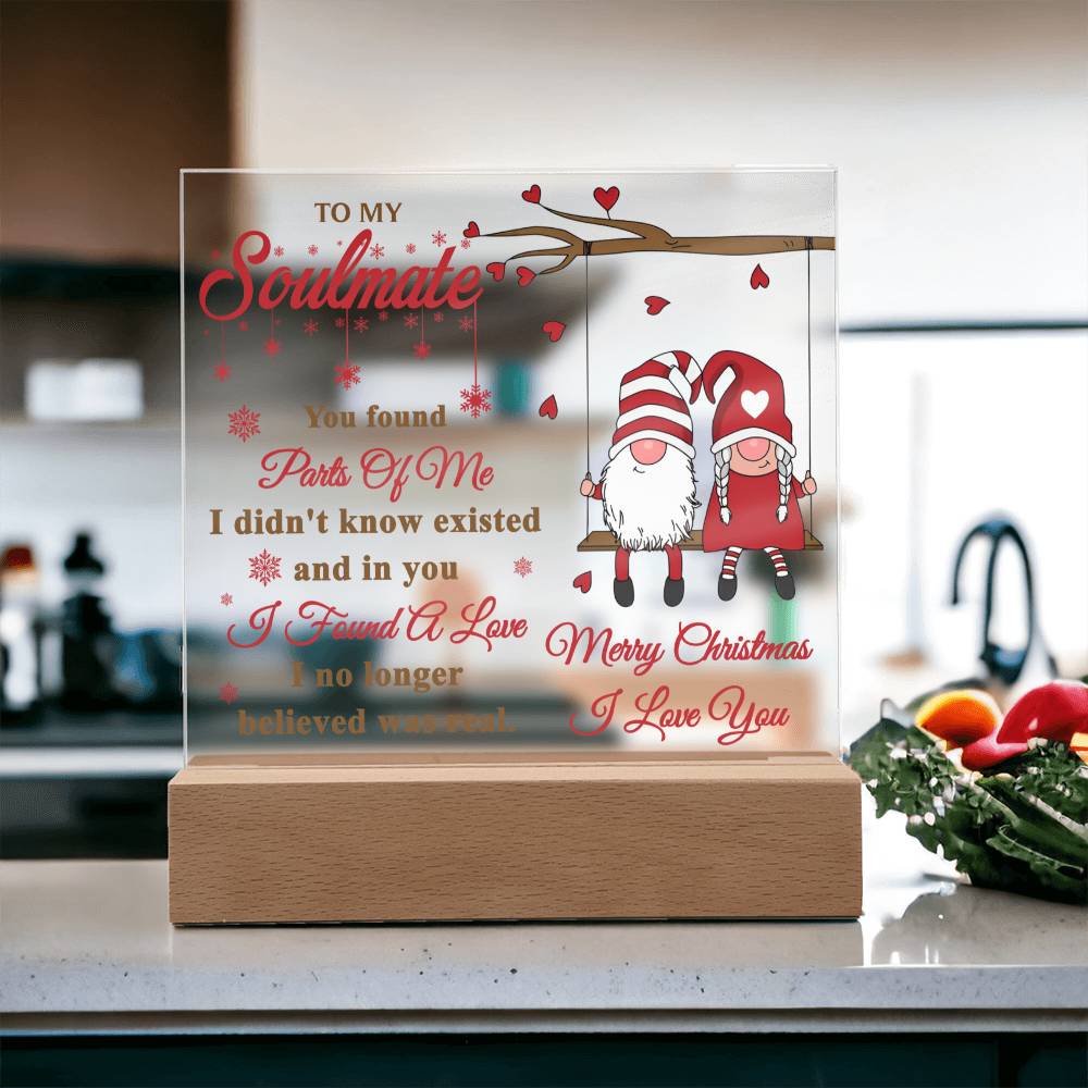 “To My Soulmate - I Found a love - LED Acrylic Plaque.