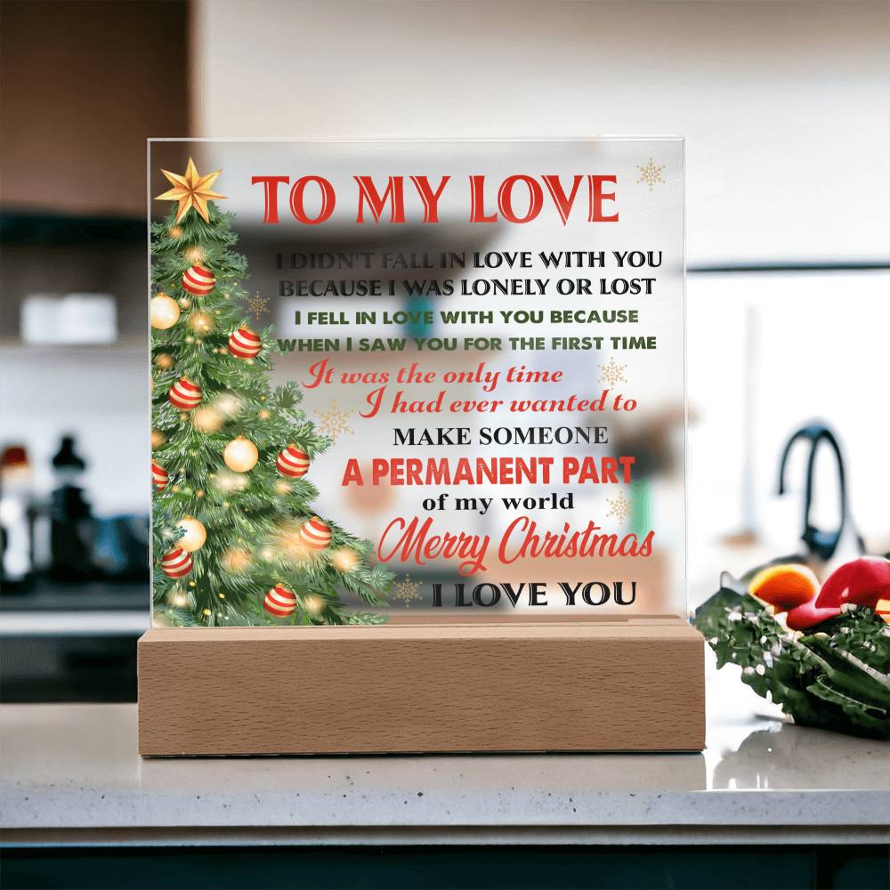 To my wife - I Fell in love with you… - LED Acrylic Plaque.