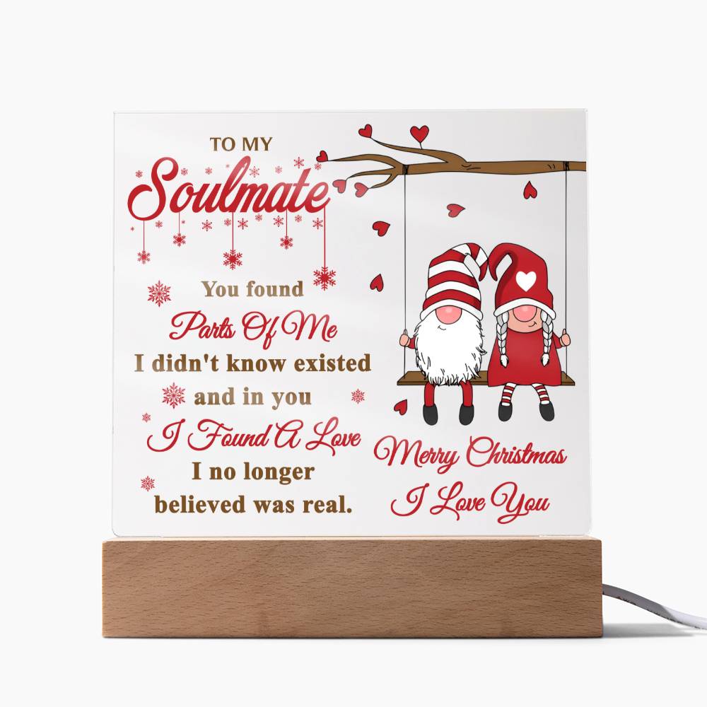 “To My Soulmate - I Found a love - LED Acrylic Plaque.