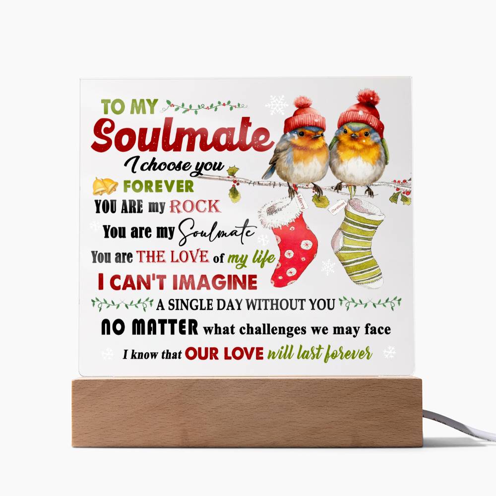 To my Soulmate - I choose you forever - LED Acrylic Plaque.