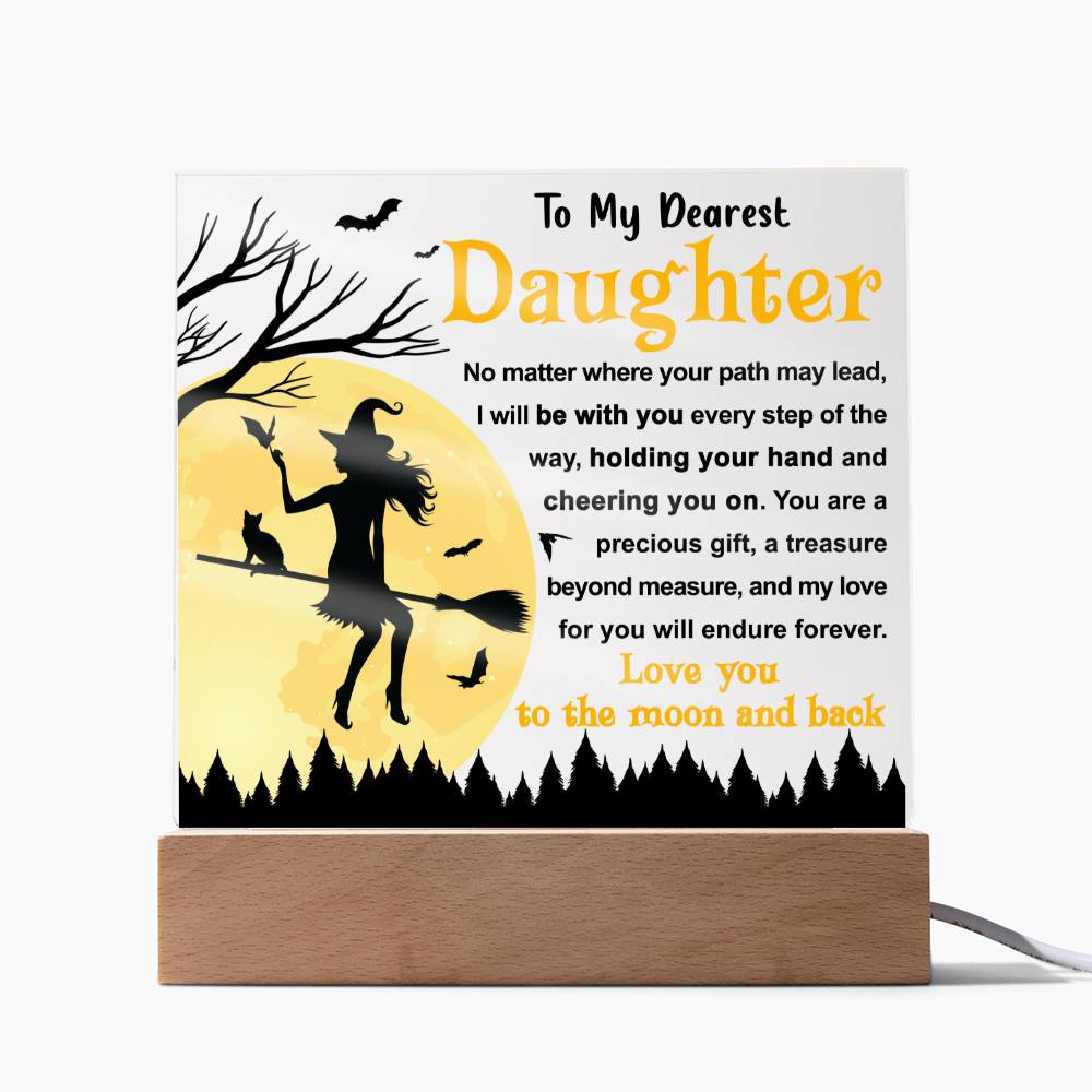 Daughter gifts - No Matter where you path may lead - LED Acrylic Plaque.