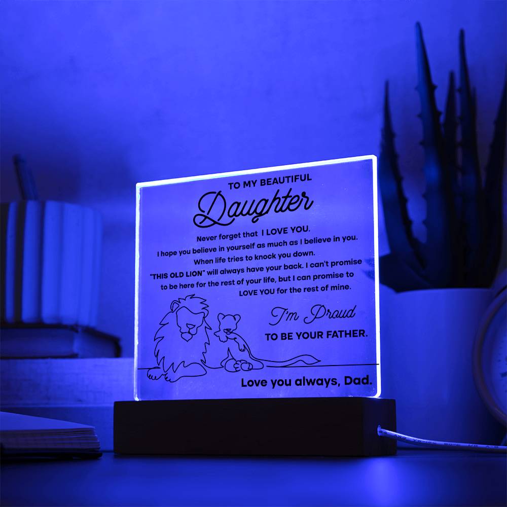 To My Beautiful Daughter - Never Forget That I Love You - LED Acrylic Plaque