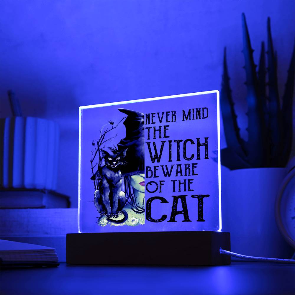 Gift for Daughter - Halloween Never Mind the Witch Be aware of the Cat - Acrylic Plaque