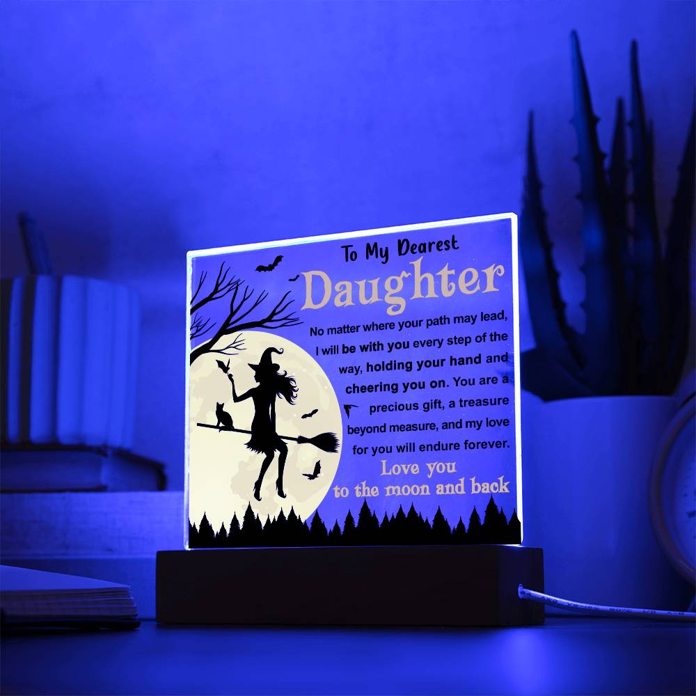 Daughter gifts - No Matter where you path may lead - LED Acrylic Plaque.