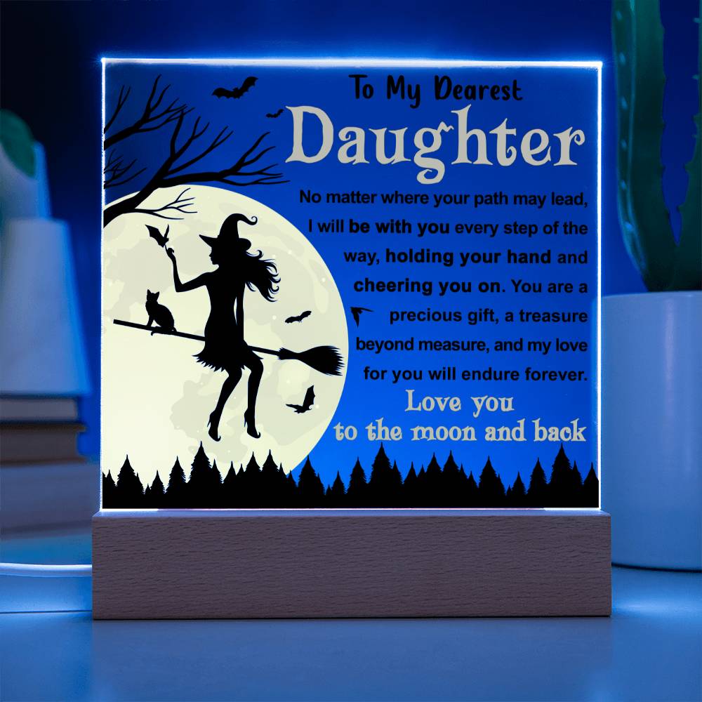 Daughter gifts - No Matter where you path may lead - LED Acrylic Plaque.