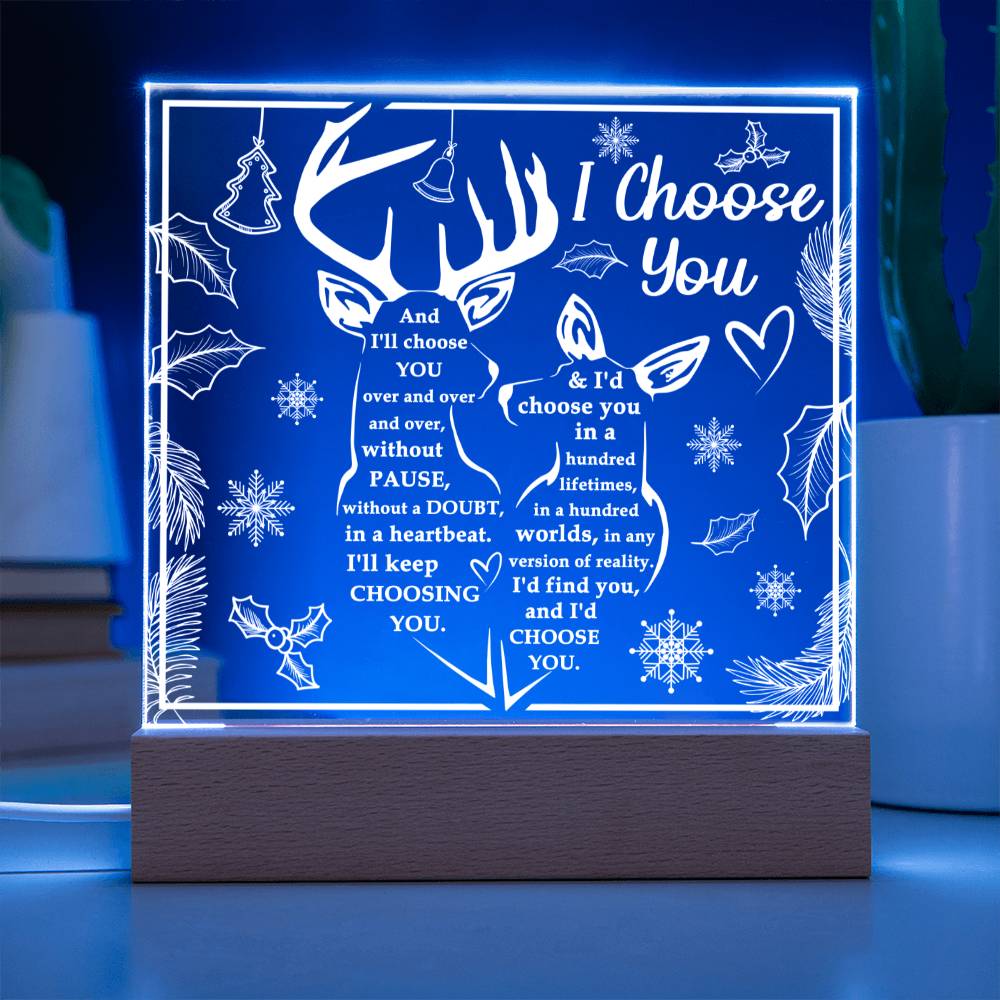 To My Soulmate - I will choose you over and over - LED Acrylic Plaque.