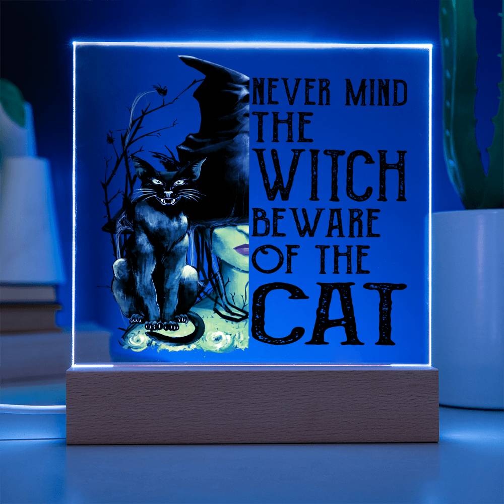 Gift for Daughter - Halloween Never Mind the Witch Be aware of the Cat - Acrylic Plaque