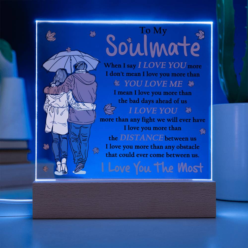 Wife gifts - when I say I love you more - LED Acrylic plaque.