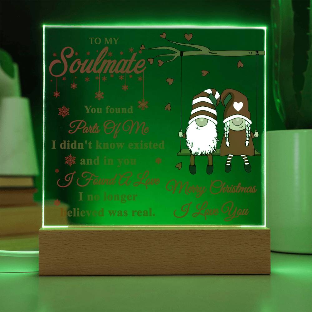 “To My Soulmate - I Found a love - LED Acrylic Plaque.