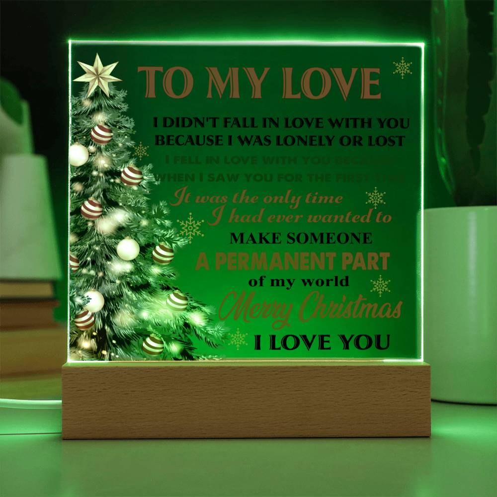 To my wife - I Fell in love with you… - LED Acrylic Plaque.