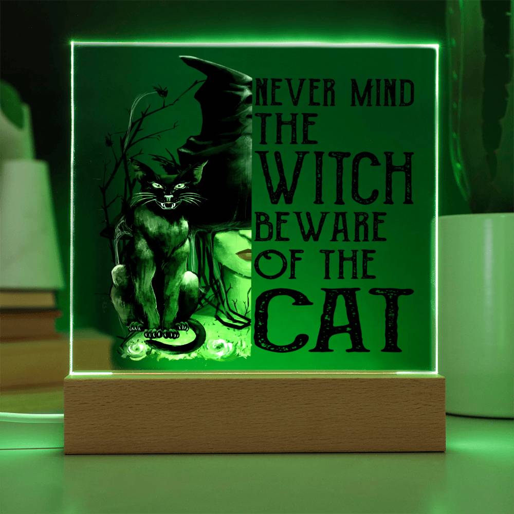 Gift for Daughter - Halloween Never Mind the Witch Be aware of the Cat - Acrylic Plaque