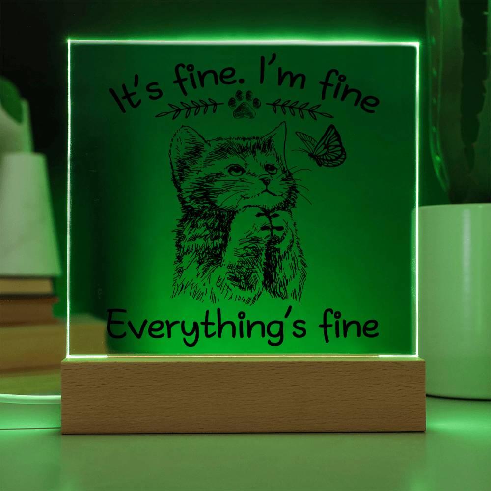 Daughter gifts - It's fine. I'm fine, Everything's Fine - LED Acrylic Plaque.