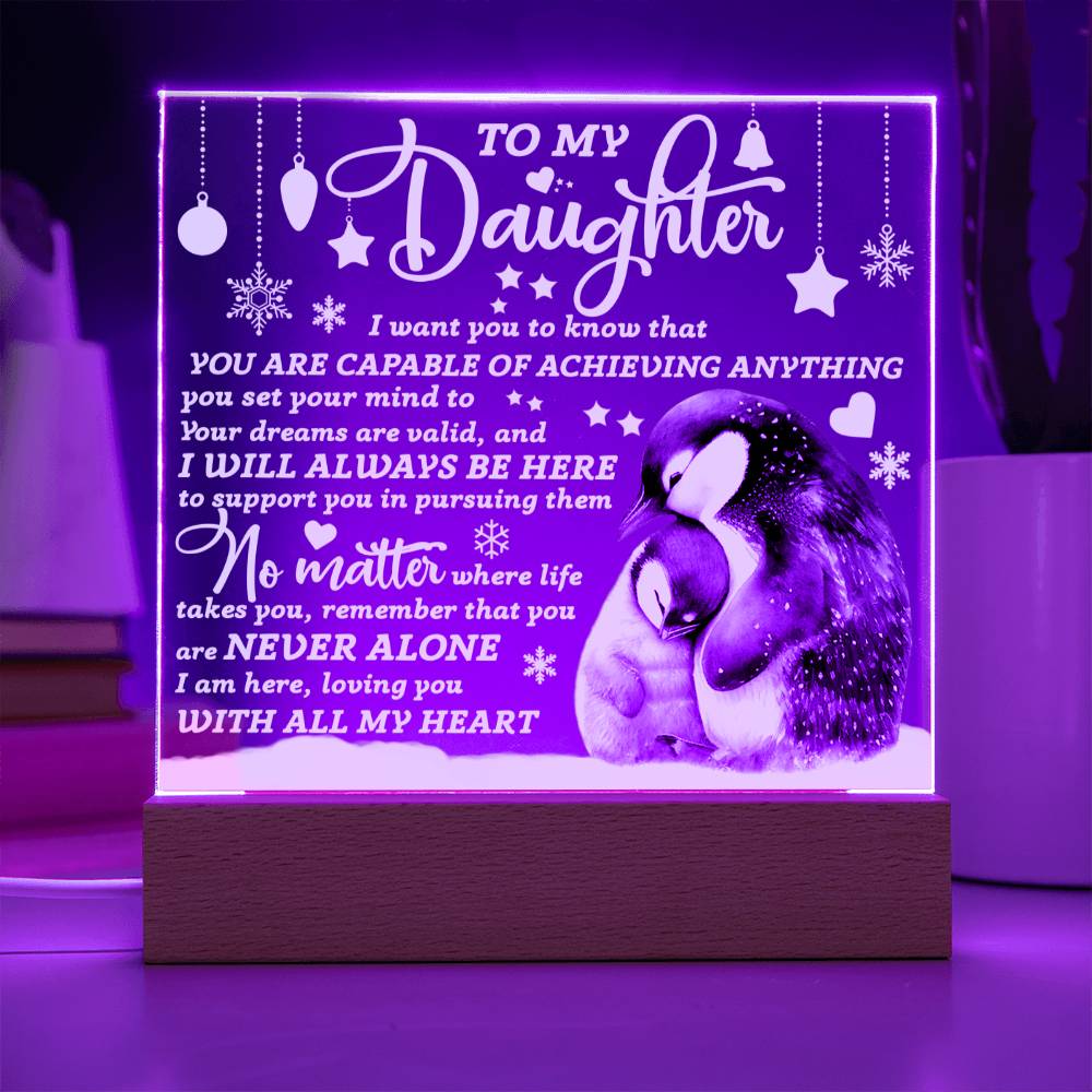 To my Daughter - You are capable of achieving anything - LED Acrylic Plaque.