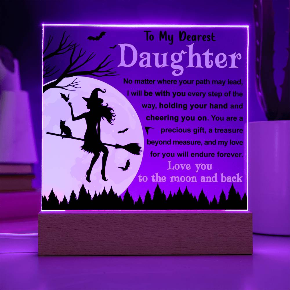 Daughter gifts - No Matter where you path may lead - LED Acrylic Plaque.