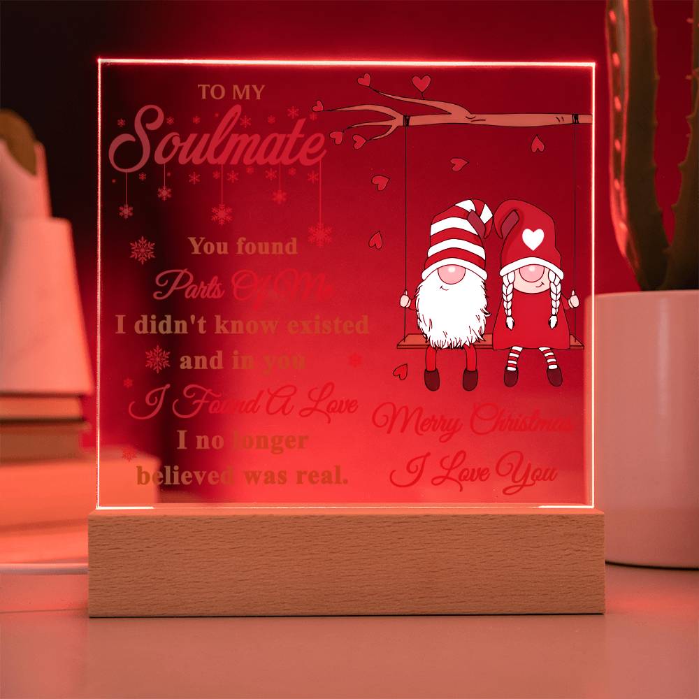 “To My Soulmate - I Found a love - LED Acrylic Plaque.