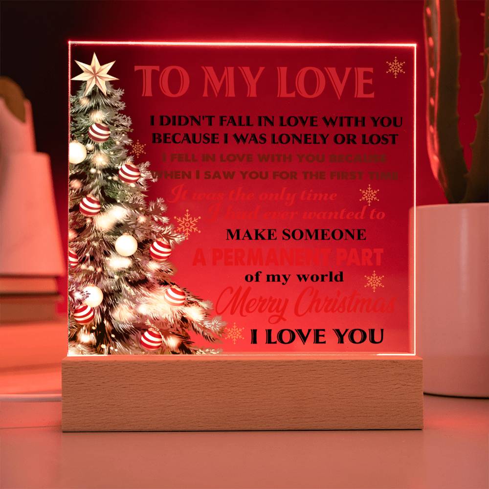 To my wife - I Fell in love with you… - LED Acrylic Plaque.