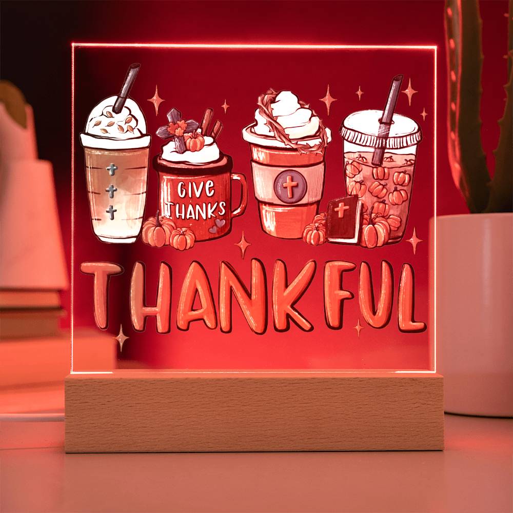 Mother gifts - Thankful - LED Acrylic Plaque.