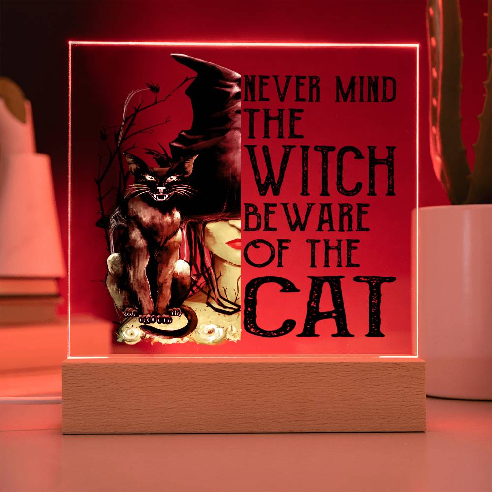 Gift for Daughter - Halloween Never Mind the Witch Be aware of the Cat - Acrylic Plaque