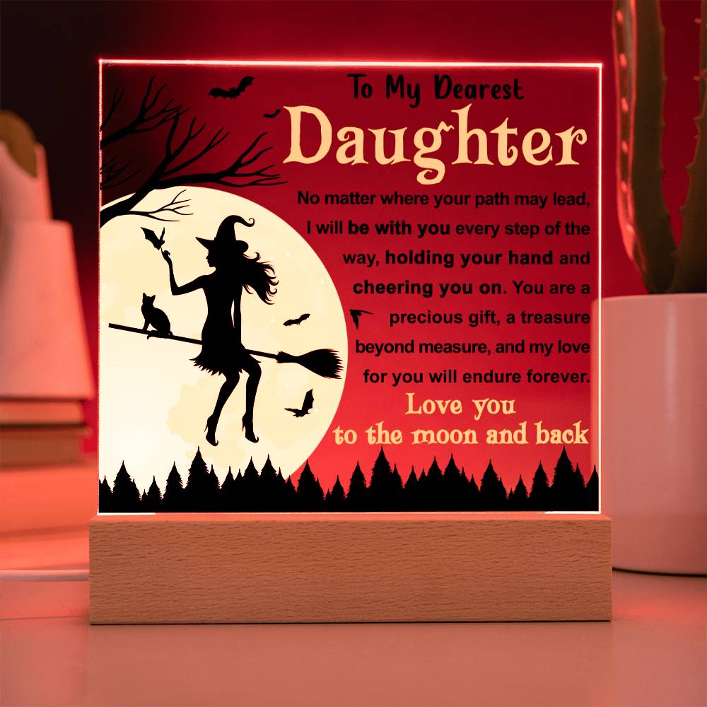 Daughter gifts - No Matter where you path may lead - LED Acrylic Plaque.