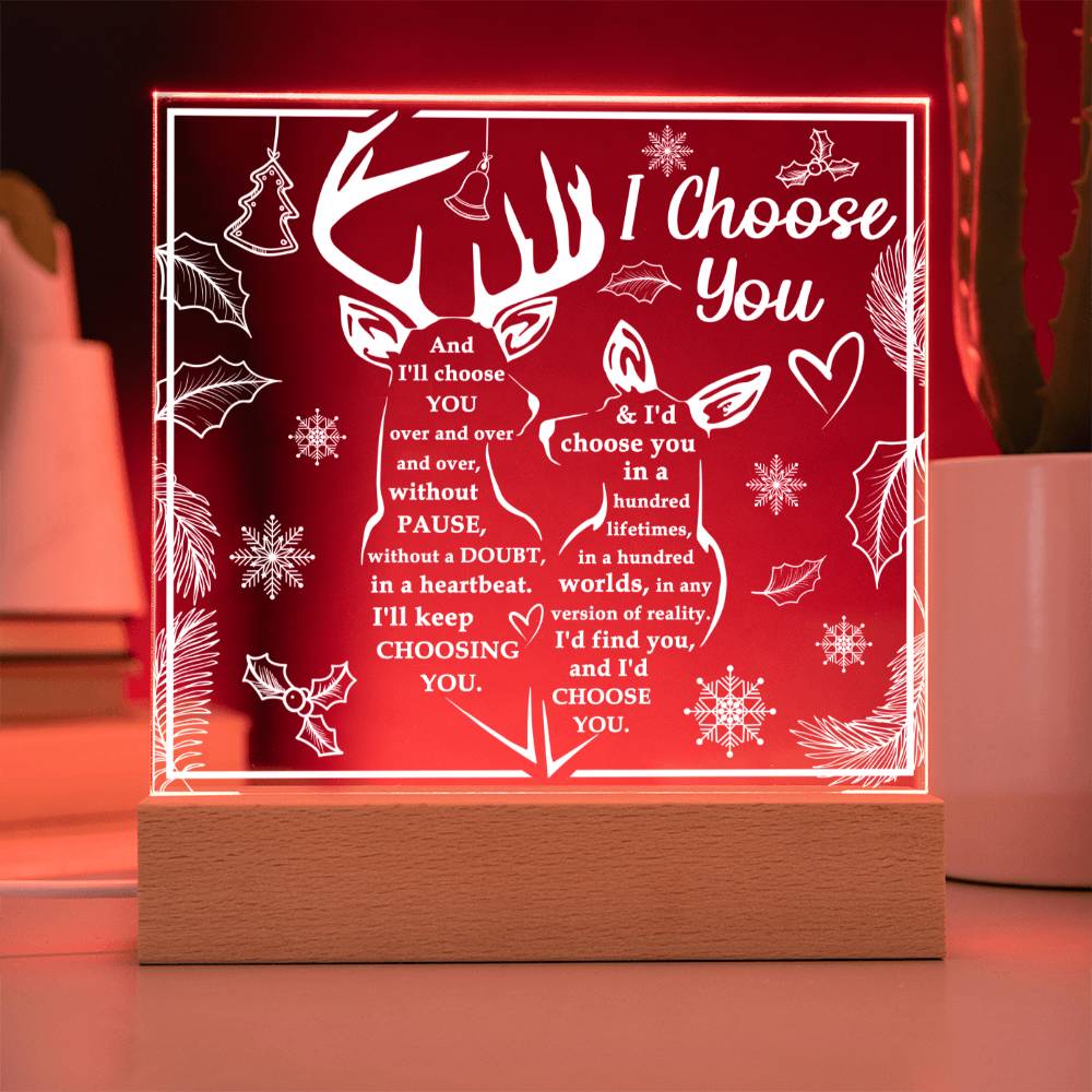 To My Soulmate - I will choose you over and over - LED Acrylic Plaque.