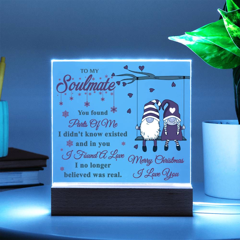 “To My Soulmate - I Found a love - LED Acrylic Plaque.