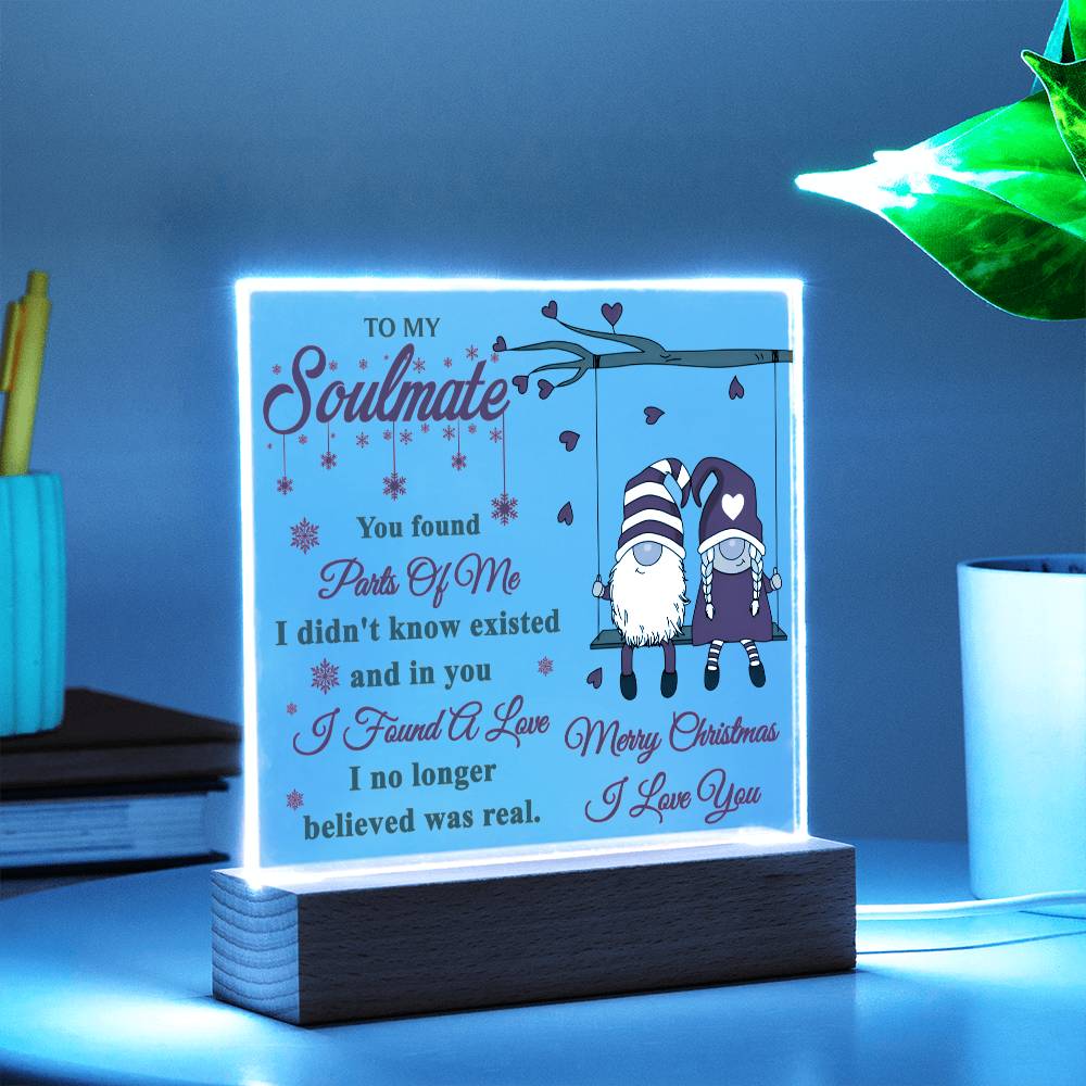 “To My Soulmate - I Found a love - LED Acrylic Plaque.