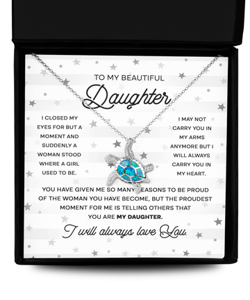 To My Beautiful Daughter - I Closed my eyes - Opal Turtle Necklace