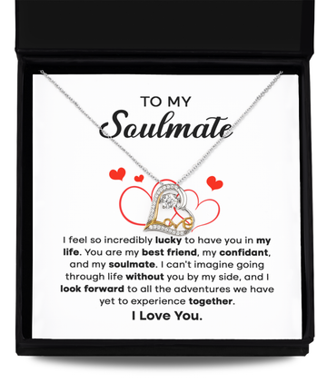 To My Soulmate - I feel so incredibly lucky to have you in my life - Love Dancing Necklace