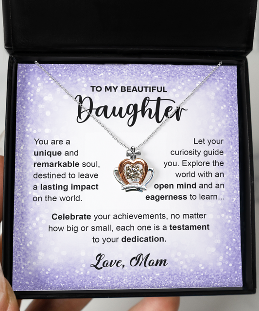 To My Beautiful Daughter - Celebrate your achievements, no matter how big or small - Crown Pendant Necklace