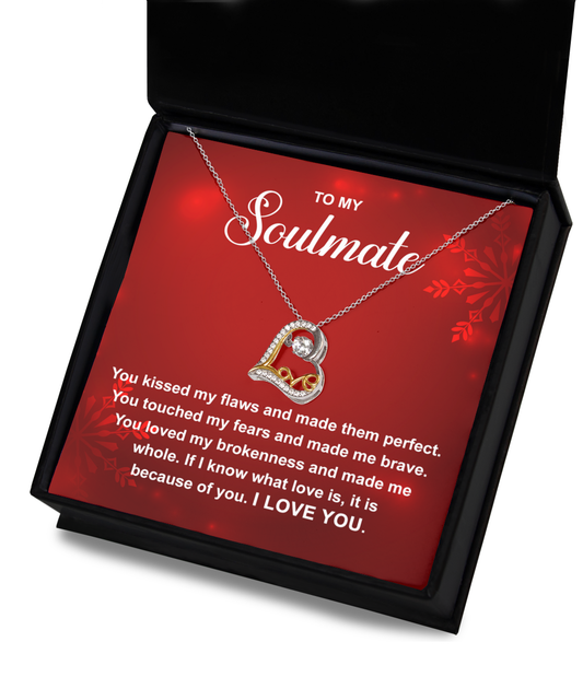 To my Soulmate - If I know what love is, it is because of you - Dancing love necklace